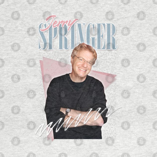 Jerry Springer / Vintage Look 90s Style Design by DankFutura